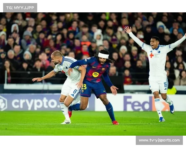 巴塞罗那对阵哥本哈根,主队需大胜确保前八席位 巴塞罗那对阵哥本哈根,主队需大胜确保前八席位